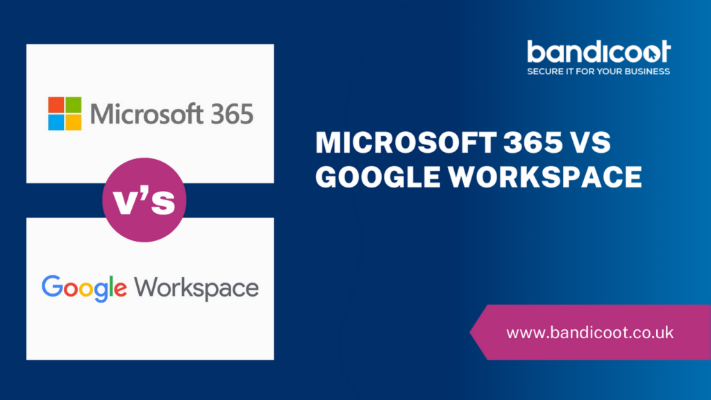 Microsoft 365 vs Google Workspace